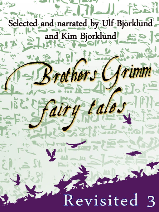 Title details for Brothers Grimm Fairy Tales, Revisited, Volume 3 by Jacob Grimm - Wait list